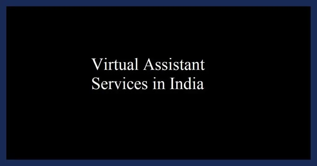 6 Virtual Assistant Services in India